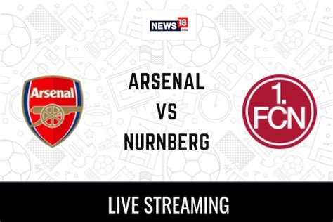 arsenal vs nurnberg live stream free